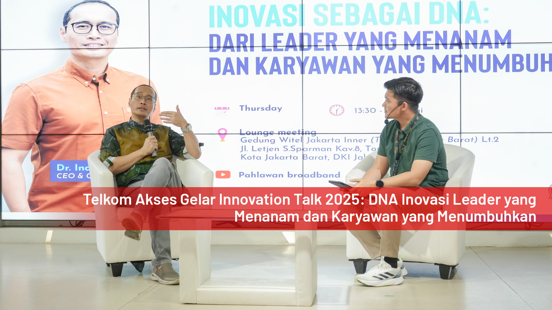 <div>Telkom Akses Gelar Innovation Talk 2025: DNA Inovasi Leader yang Menanam dan Karyawan yang Menumbuhkan</div> Gambar